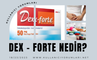 Dex-forte nedir? Dex forte 50 mg ne için kullanılır?