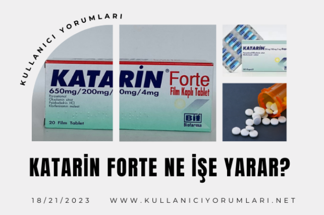 Katarin forte nedir? Katerin forte ne işe yarar?