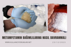 Metamfetamin bağımlılarına nasıl davranmak gerekir?