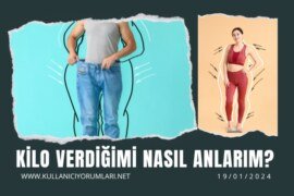 Kilo verdiğimizi tartılmadan nasıl anlarım?