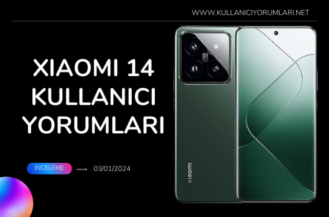 Xiaomi 14 incelemesi, özellikleri ve yorumları